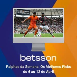 Palpites da Semana: Os Melhores Picks do 6 ao 12 de Abril